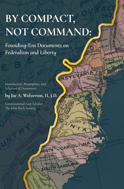 By Compact, Not Command: Founding-Era Documents on Federalism and Liberty - Image 2