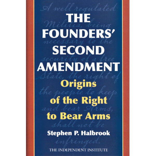 The Founders' Second Amendment