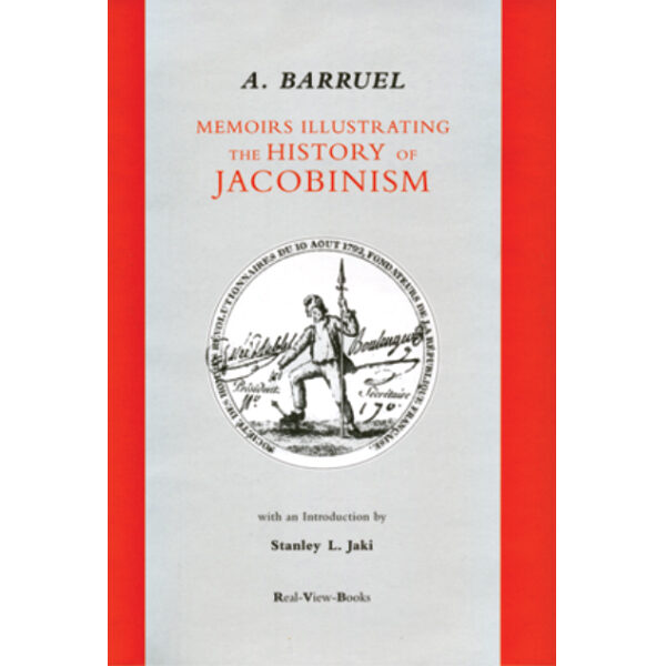 Memoirs Illustrating the History of Jacobinism