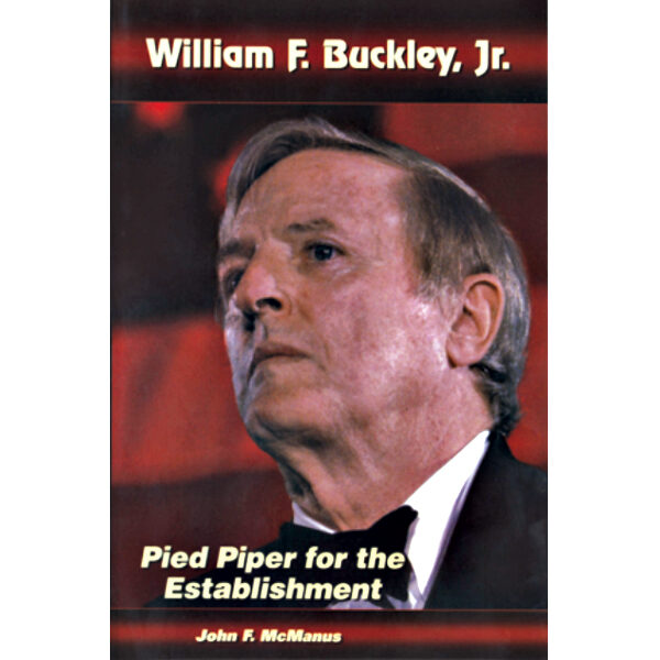 William F. Buckley, Jr.: Pied Piper for the Establishment